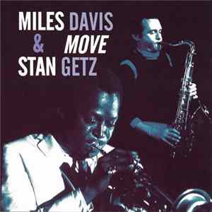 Miles Davis, Stan Getz - Move FLAC album