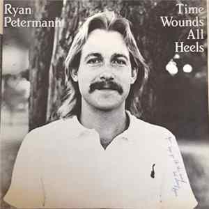 Ryan Petermann - Time Wounds All Heels FLAC album