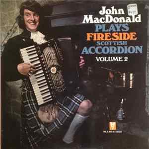 John MacDonald - John MacDonald Plays Scottish Fireside Accordion Volume 2 FLAC album