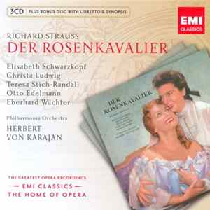 Richard Strauss / Elisabeth Schwarzkopf, Christa Ludwig, Teresa Stich-Randall, Otto Edelmann, Eberhard Wächter, Philharmonia Orchestra, Herbert von Karajan - Der Rosenkavalier FLAC album