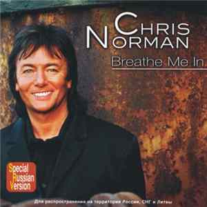 Chris Norman - Breathe Me In FLAC album