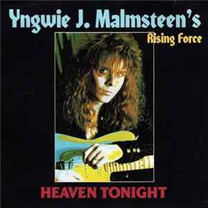 Yngwie J. Malmsteen's Rising Force - Heaven Tonight FLAC album
