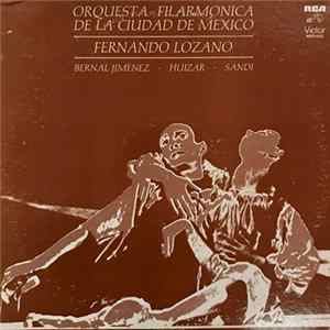 Bernal Jiménez / Huizar / Sandi – Orquesta Filarmónica de la Ciudad de México, Fernando Lozano - El Chueco / Pueblerinas / Sinfonia II FLAC album