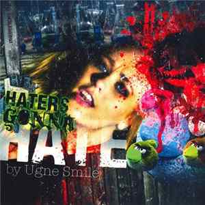 Ugne Smile - Haters Gonna Hate FLAC album