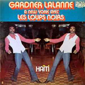 GARDNER LALANE Et Les Loups Noirs - Haiti FLAC album