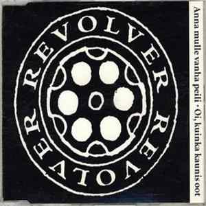Revolver - Anna Mulle Vanha Peili / Oi Kuinka Kaunis Oot FLAC album