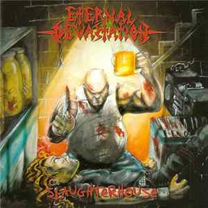 Eternal Devastation - Slaughterhouse FLAC album