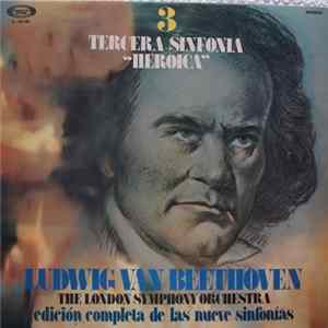 Ludwig van Beethoven, The London Symphony Orchestra - 3 Tercera Sinfonia "Heroica" FLAC album