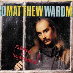 Matthew Ward - Armed & Dangerous FLAC album