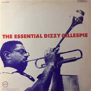 Dizzy Gillespie - The Essential Dizzy Gillespie FLAC album