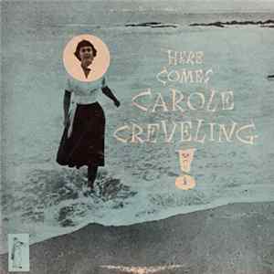 Carole Creveling - Here Comes Carole Creveling vol.1 FLAC album
