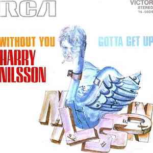 Harry Nilsson - Without You / Gotta Get Up FLAC album