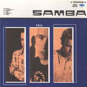 Samba - T.B.A. FLAC album