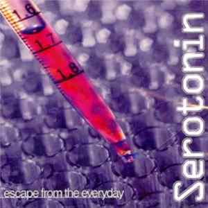 Serotonin - Escape From The Everyday FLAC album