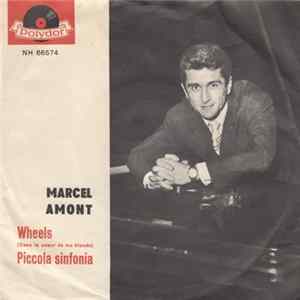 Marcel Amont - Wheels (Dans Le Coeur De Ma Blonde) / Piccola Sinfonia FLAC album