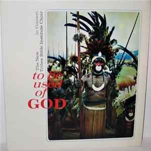 The New Tribes Bible Institute Choir - To Be Used Of God FLAC album
