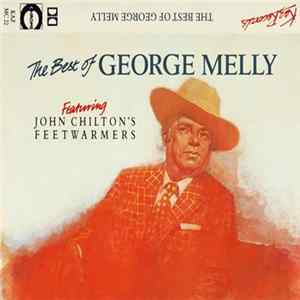 George Melly Featuring John Chilton's Feetwarmers - The Best Of George Melly FLAC album