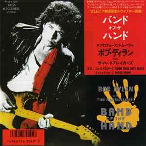 Bob Dylan With The Heartbreakers - Band Of The Hand FLAC album