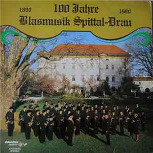 Blasmusik Spittal-Drau - 100 Jahre Blasmusik Spittal-Drau FLAC album
