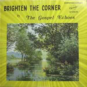 The Gospel Echoes - Brighten The Corner FLAC album