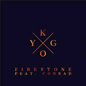 Kygo Feat. Conrad - Firestone FLAC album