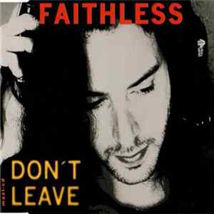 Faithless - Don't Leave FLAC album