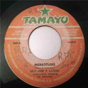 Ulpiano Y Lucho - Ingratitudes / Morenita De San Jose FLAC album