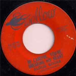 Aldus Roger - Be Careful You're Breaking My Heart FLAC album