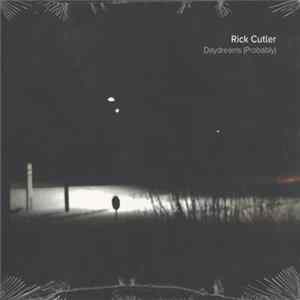 Rick Cutler - Daydreams (Probably) FLAC album