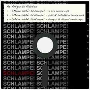 As Amigas De Plástico - Schlampe! - Some Remixes FLAC album