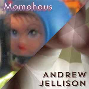 Momohaus, Andrew Jellison - Momohaus/Andrew Jellison Split FLAC album