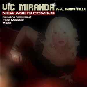 Vic Miranda Feat. Shanya Bella - New Age Is Coming FLAC album