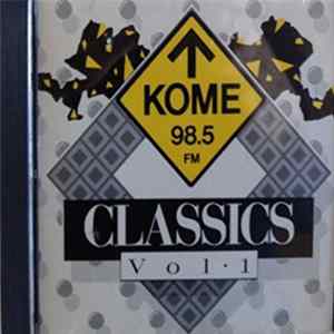 Various - KOME 98.5 FM - Classics Volume 1 FLAC album