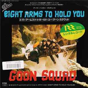Goon Squad = グーン・スクワッド - Eight Arms To Hold You = エイト・アームス・トゥ・ホールド・ユー FLAC album