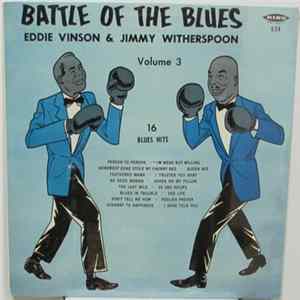 Eddie Vinson & Jimmy Witherspoon - Battle Of The Blues Volume 3 FLAC album