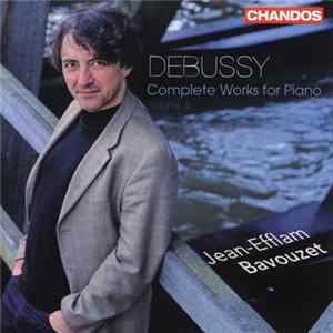Debussy - Jean-Efflam Bavouzet - Complete Works For Piano Volume 4 FLAC album