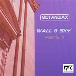MetanoiaX - Wall & Sky Part 1 FLAC album