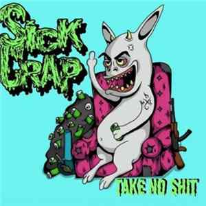 Sick Crap - Take No Shit FLAC album