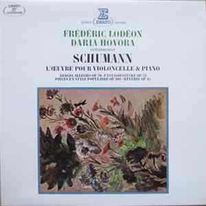 Robert Schumann - Frédéric Lodéon, Daria Hovora - L'Œuvre Pour Violoncelle & Piano FLAC album