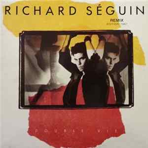 Richard Séguin - Double Vie - Remix Edition FLAC album