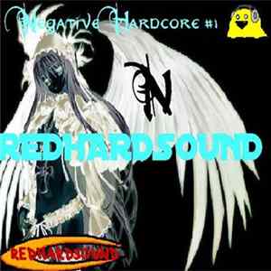 Redhardsound - Negative Hardcore #1 FLAC album