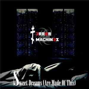 T-Error Machinez - Sweet Dreams (Are Made Of This) FLAC album