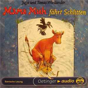 Tomas Wieslander Und Jujja Wieslander - Mama Muh Fährt Schlitten FLAC album