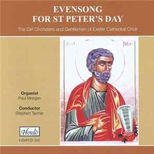 The Girl Choristers And Gentlemen Of Exeter Cathedral Choir, Paul Morgan , Stephen Tanner - Evensong for St Peter's Day FLAC album