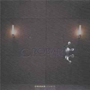 Various - Crobar Lounge Dish One FLAC album