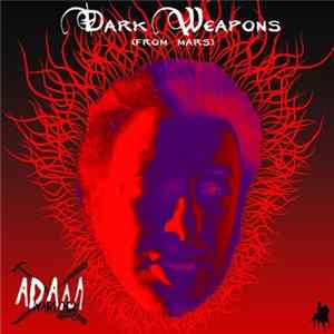 Adam Warlock - Dark Weapons (From Mars) FLAC album