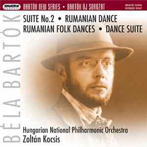 Béla Bartók - Hungarian National Philharmonic Orchestra, Zoltán Kocsis - Suite No. 2; Rumanian Dance; Rumanian Folk Dances; Dance Suite FLAC album