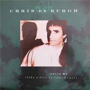 Chris de Burgh - Carry Me (Like A Fire In Your Heart) FLAC album