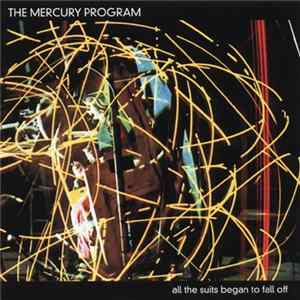 The Mercury Program - All The Suits Began To Fall Off FLAC album