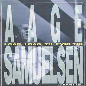 Aage Samuelsen - I Går, I Dag, Til Evig Tid - 2. Kapittel FLAC album